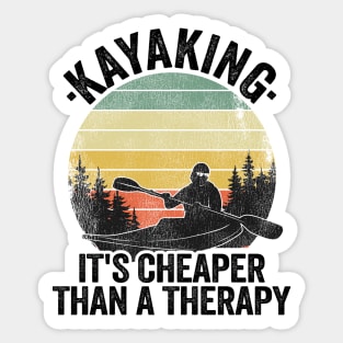 Kayaking It's Cheaper Than A Therapy Funny Kayak Gift Sticker